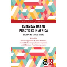 (영문도서)Everyday Urban Practices in Africa: Disrupting Global Norms Paperback, Routledge, English, 9781032466996