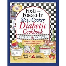 Fix-It and Forget-It Slow Cooker Diabetic Cookbook: 550 Slow Cooker Favorites-to Include Everyone!, Good Books
