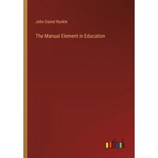 (영문도서) The Manual Element in Education Paperback, Outlook Verlag, English, 9783385404106