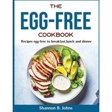 (영문도서) The Egg-Free Cookbook: The Egg-Free Cookbook Paperback, Shannon B. Johns, English, 9781804370278