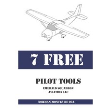 (영문도서) 7 Free Pilot Tools Paperback, Independently Published, English, 9798358392762