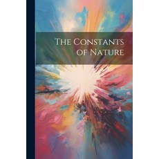 (영문도서) The Constants of Nature Paperback, Legare Street Press, English, 9781022868663