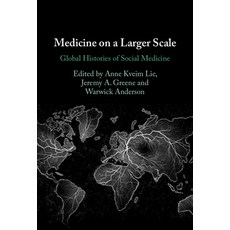(英文圖書)Medicine on a Larger Scale: Global Histories of Social Medicine 平裝版, Cambridge University Press, 英文