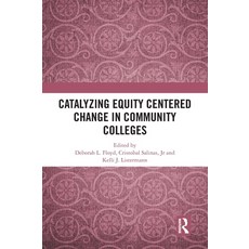 (英文圖書)Catalyzing Equity Centered Change in Community Colleges 精裝版, Routledge, 英文