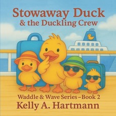 (英文圖書)Stowaway Duck & the Duckling Crew: The Duckling Adventures: Book 2 of the Waddle... 平裝版, Independently Published, 英文