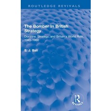 (英文圖書)The Bomber In British Strategy: Doctrine Strategy and Britain's World Role 19... 精裝版, Routledge, 英文