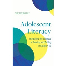 (영문도서)Adolescent Literacy: Integrating the Sciences of Reading and Writing in Grades 4-12 Hardcover, Bloomsbury Academic, English, 9798765144510