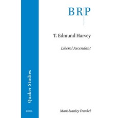 (英文圖書)T. Edmund Harvey: Liberal Ascendant 平裝版, Brill, 英文