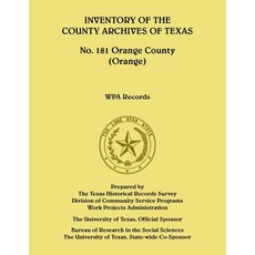 (英文圖書)Inventory of the County Archives of Texas No. 181 Orange County 平裝版, Heritage Books, 英文