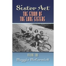 (영문도서)Sister Act: The Story of the Lane Sisters Volume Two Hardcover, BearManor Media, English, 9798887718880