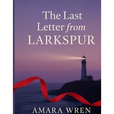 (영문도서)The Last Letter from Larkspur Paperback, Independently Published, English, 9798270767570