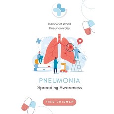 (영문도서) Pneumonia: Spreading Awareness Paperback, Independently Published, English, 9798363117855