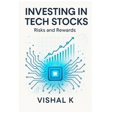 (영문도서)Investing in Tech Stocks: Risks and Rewards Paperback, Independently Published, English, 9798288710209