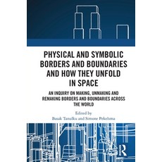(英文圖書)Physical and Symbolic Borders and Boundaries and How They Unfold in Space: An In... 平裝版, Routledge, 英文