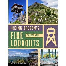 (영문도서)Hiking Oregon's Fire Lookouts Paperback, Mountaineers Books, English, 9781680517088