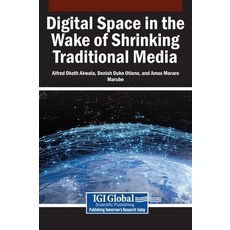 (英文圖書)Digital Space in the Wake of Shrinking Traditional Media 精裝版, IGI Global, 英文