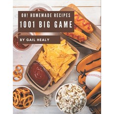 Oh! 1001 Homemade Big Game Recipes: Not Just a Homemade Big Game Cookbook! Paperback, Independently Published, English, 9798693008489