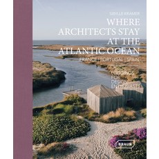 (영문도서) Where Architects Stay at the Atlantic Ocean: France Portugal Spain: Lodgings for Design Ent... Hardcover, Braun Publishing, English, 9783037682975