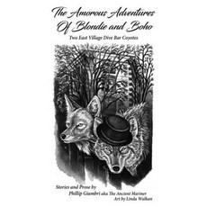 The Amorous Adventures of Blondie and Boho: Two East Village Dive Bar Coyotes Paperback, Movement Publishing