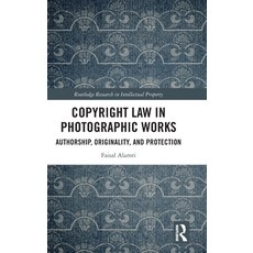 (英文圖書)Copyright Law in Photographic Works: Authorship Originality and Protection 精裝版, Routledge, 英文