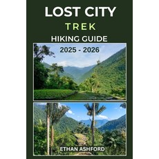(英文圖書)Lost City Trek Hiking Guide 2025 - 2026: Step-by-Step Guide to Colombia's Legend... 平裝版, Independently Published, 英文