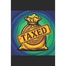 (영문도서)Taxing the Wealthy: Promise Peril and the American Economy Paperback, Independently Published, English, 9798197567116