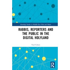 (영문도서) Rabbis Reporters and the Public in the Digital Holyland Hardcover, Routledge, English, 9781138833845