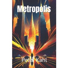 (영문도서) Metropolis Paperback, Independently Published, English, 9798303774612