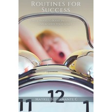 (영문도서) Routines For Success: Daily Habits to Boost Productivity and Achieve Your Goals Paperback, Independently Published, English, 9798339014942