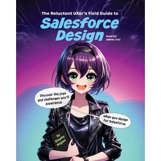 (영문도서) The Reluctant UXer's Field Guide to Salesforce Design Paperback, Stephy Hogan, English, 9798990265707