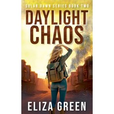 (영문도서)Daylight Chaos Paperback, Eliza Green, English, 9798232695460