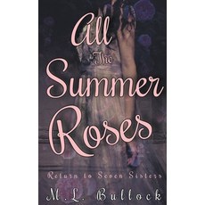 (영문도서) All the Summer Roses Paperback, M.L. Bullock, English, 9798201236212