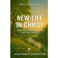 (英文圖書)Bible Study Book New Life in Christ: Understanding Salvation and Next Steps 平裝版, Independently Published, 英文