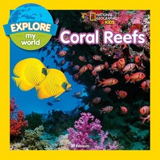 Explore My World: Coral Reefs Hardcover, National Geographic Kids, English, 9781426329869
