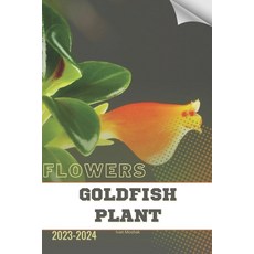 (영문도서) Goldfish Plant: Become flowers expert Paperback, Independently Published, English, 9798879667622