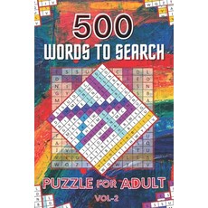 500 Words to Search Puzzle for Adult Vol-2: Challenging Word Search Puzzle Book for Men Women Boys... Paperback, Independently Published, English, 9798553371760