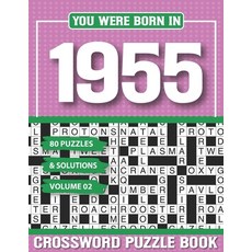 (영문도서) You Were Born In 1955 Crossword Puzzle Book: Crossword Puzzle Book for Adults and all Puzzle ... Paperback, Independently Published, English, 9798502790307