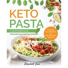 Keto Pasta Cookbook: Homemade Low Carb Pasta & Noodles Paperback, Progressive Publishing, English, 9781913436421