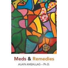 (영문도서) Meds & Remedies Paperback, Authorhouse, English, 9781546240037