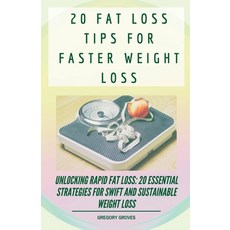 (英文圖書)20 Fat Loss Tips For Faster Weight Loss 平裝版, Gregory Groves, 英文