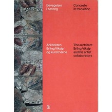 (영문도서)Concrete in Transition: The Architect Erling Viksjø and His Artist Collaborators Paperback, National Museum of Oslo, English, 9788281541351