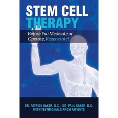 (영문도서) Stem Cell Therapy: Before You Medicate or Operate Regenerate! Paperback, Createspace Independent Pub..., English, 9781985431379