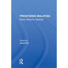 (영문도서)Privatizing Malaysia: Rents Rhetoric Realities Paperback, Routledge, English, 9780367299781