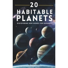 (영문도서) 20 Habitable Planets: Discovering New Homes for Humanity Paperback, Independently Published, English, 9798327798007