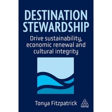 (영문도서)Destination Stewardship: Drive Sustainability Economic Renewal and Cultural Int... Hardcover, Kogan Page, English, 9781398625709 Kogan Page, English, 9781398625709