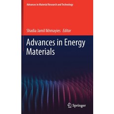 (영문도서) Advances in Energy Materials Hardcover, Springer, English, 9783030501075