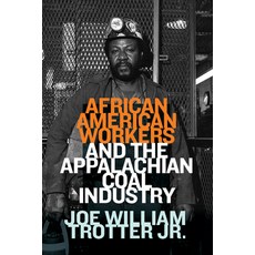 (영문도서) African American Workers and the Appalachian Coal Industry Hardcover, West Virginia University Press, English, 9781952271182