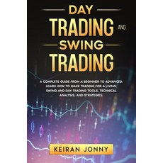Day Trading and Swing Trading: A complete guide from a beginner to advanced. Learn how to make tradi... Paperback, Independently Published