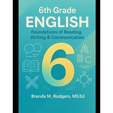 (外文書)6th Grade English: Foundations of Reading Writing & Communication Paperback, Independently Published, English
