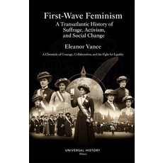 (英文圖書)First-Wave Feminism: A Transatlantic History of Suffrage Activism and Social C... 平裝版, Independently Published, 英文